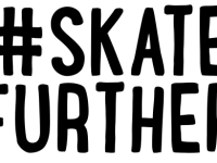 #SKATEFURTHER